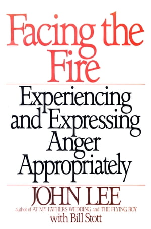 ŷKoboŻҽҥȥ㤨Facing the Fire Experiencing and Expressing Anger AppropriatelyŻҽҡ[ John Lee ]פβǤʤ912ߤˤʤޤ