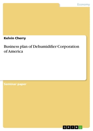 Business plan of Dehumidifier Corporation of America