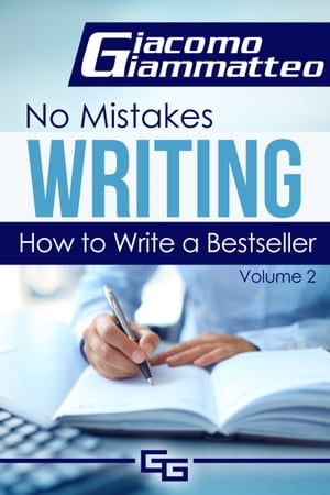 How to Write a Bestseller, No Mistakes Writing, Volume II