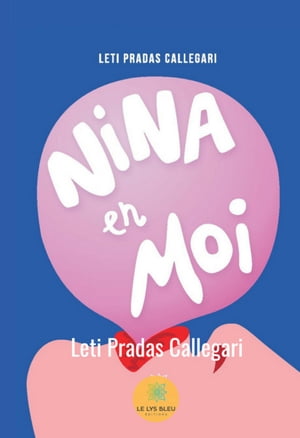 Nina en moi Roman sentimental【電子書籍】[ Laetitia Pradas ]