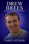 Drew Brees A Short Unauthorized Biography