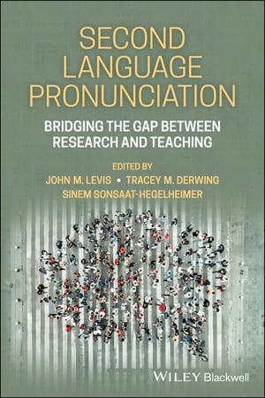 Second Language Pronunciation Bridging the Gap Between Research and TeachingŻҽҡ[ John M. Levis ]