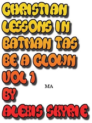 Christian Lessons in Batman TAS Be A Clown Vol 1