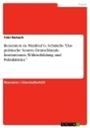 Rezension zu Manfred G. Schmidts 'Das politische System Deutschlands. Institutionen, Willensbildung und Politikfelder.'