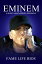 Eminem A Short Unauthorized Biography