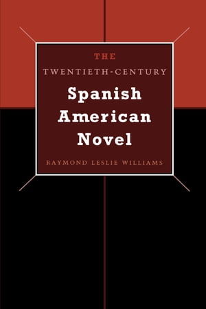 The Twentieth-Century Spanish American Novel