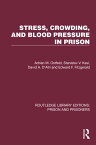 Stress, Crowding, and Blood Pressure in Prison【電子書籍】[ Adrian M. Ostfeld ]