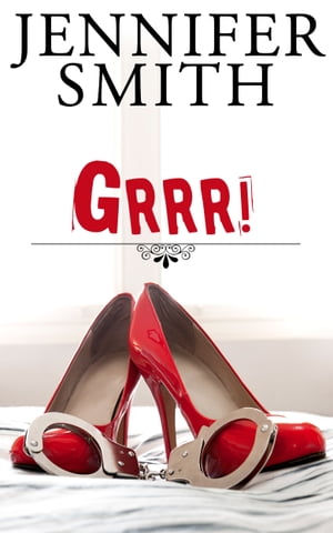 Grrr!【電子書籍】[ Jennifer Smith ]