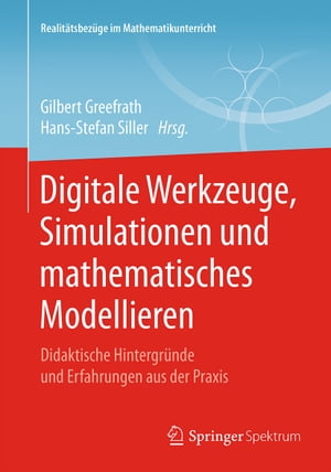 Digitale Werkzeuge, Simulationen und mathematisches Modellieren