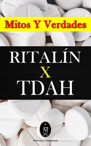 RITALÍN x TDAH ー Mitos y Verdades