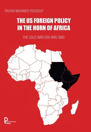 The US Foreign Policy in the Horn of Africa