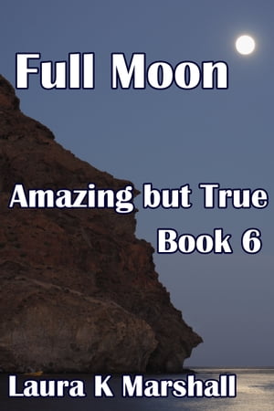 Amazing but True: Full Moon Book 6