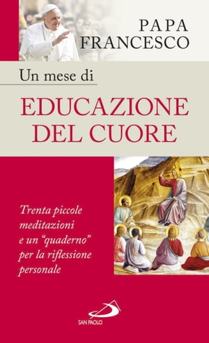 Un mese di educazione del cuore