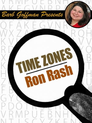 Time Zones Barb Goffman Presents #3【電子書籍】[ Ron Rash ]