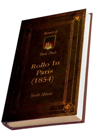 Rollo in Paris (1854) (Illustrated)