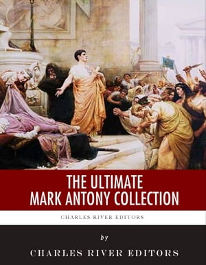 The Ultimate Mark Antony Collection