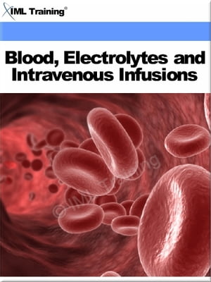 ŷKoboŻҽҥȥ㤨Blood Electrolytes and Intravenous Infusions (Microbiology and Blood Includes Human Blood, Blood Parts, Functions of the Blood in Trauma-Hemostasis, Blood Types or Groups, Body Fluids, Electrolytes, Intravenous Preparations, Methods forŻҽҡۡפβǤʤ300ߤˤʤޤ