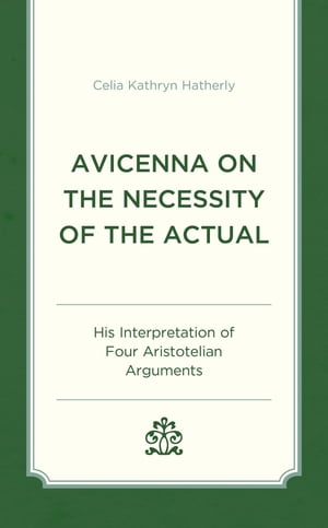 Avicenna on the Necessity of the Actual