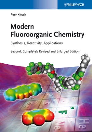 Modern Fluoroorganic Chemistry Synthesis, Reactivity, Applications