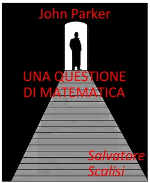 Una questione di matematicaŻҽҡ[ Salvatore Scalisi ]