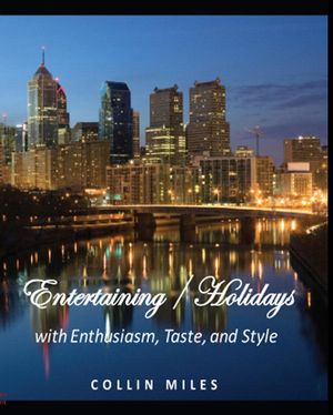 Entertaining / Holidays - with Enthusiasm, Taste, and StyleŻҽҡ[ Collin Miles ]