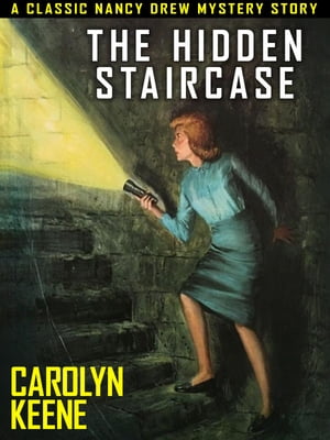 The Hidden Staircase Nancy Drew #2