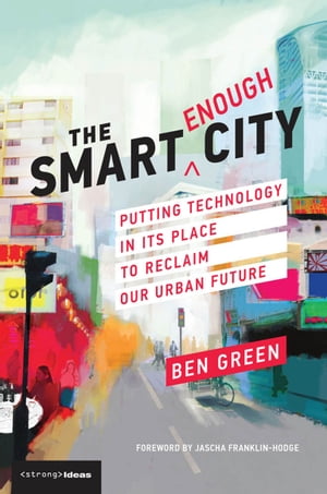 The Smart Enough City