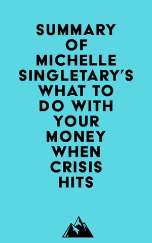 Summary of Michelle Singletary's What To Do With Your Money When Crisis Hits