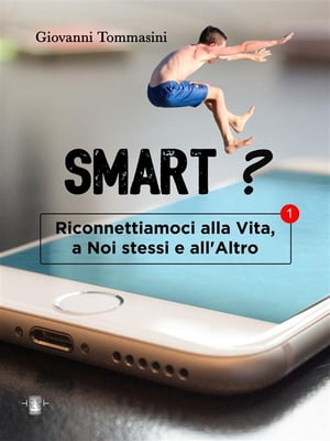 Smart? Quale futuro per le nuove generazioni che stanno nascendo, crescendo, vivendo, senza l'Altro?