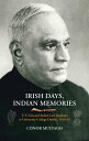 Irish Days, Indian Memories V. V. Giri and Indian Law Students at University College Dublin, 1913-1916【電子書籍】 Conor Mulvagh