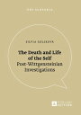 The Death and Life of the Self Post-Wittgensteinian Investigations【電子書籍】[ Silvia...