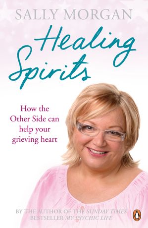 Healing Spirits【電子書籍】[ Sally Morgan ]