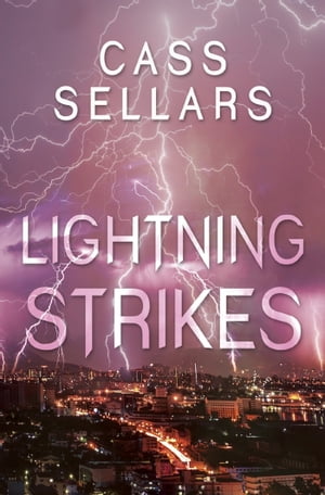 Lightning Strikes【電子書籍】[ Cass Sellar