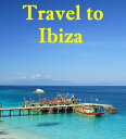 Travel to Ibiza【電子書籍】 Keeran Jacobson