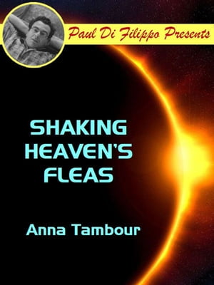 Shaking Heaven's Fleas【電子書籍】[ Anna T