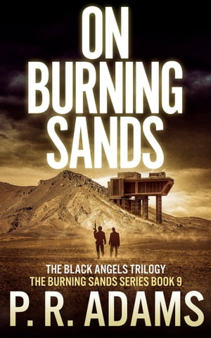 On Burning Sands【電子書籍】[ P R Adams ]