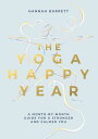 The Yoga Happy Year A Month-by-Month Guide For A Stronger And Calmer You【電子書籍】[ ...