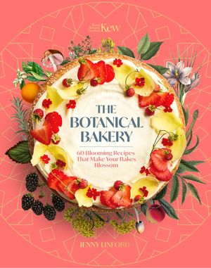 ŷKoboŻҽҥȥ㤨The Botanical Bakery 60 Delicious Recipes That Make Your Bakes BlossomŻҽҡ[ Jenny Linford ]פβǤʤ3,645ߤˤʤޤ