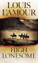 High Lonesome A Novel【電子書籍】[ Louis L'Amour ]