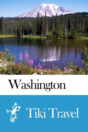 Washington state (USA) Travel Guide - Tiki Travel