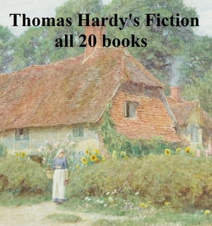 Thomas Hardy's Fiction, all 20 books in a single file