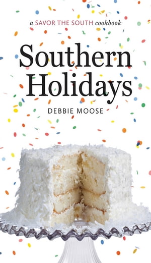 Southern Holidays a Savor the South cookbookŻҽҡ[ Debbie Moose ]