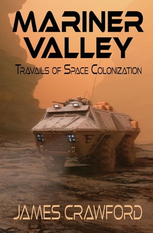 Mariner Valley Travails of Space Colonization