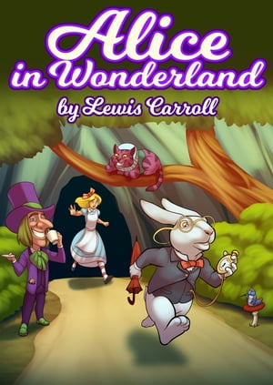 Alice in Wonderland by Lewis Carroll