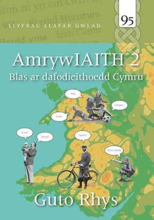 Amrywiaith 2 - Blas ar Dafodieithoedd Cymru