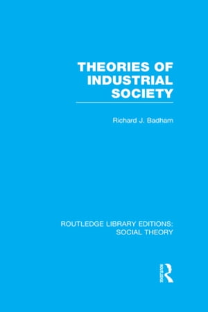 ŷKoboŻҽҥȥ㤨Theories of Industrial Society (RLE Social TheoryŻҽҡ[ Richard Badham ]פβǤʤ10,093ߤˤʤޤ