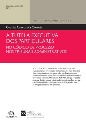 A Tutela Executiva dos Particulares no Código de Processo nos Tribunais Administrativos