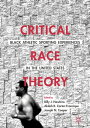 Critical Race Theory: Black Athletic Sporting Experiences in the United States【電子書籍】