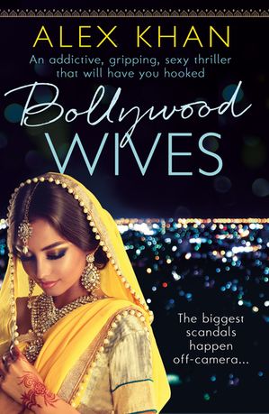 ŷKoboŻҽҥȥ㤨Bollywood Wives An addictive, gripping, sexy thriller that will have you hookedŻҽҡ[ Alex Khan ]פβǤʤ391ߤˤʤޤ