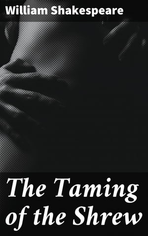 The Taming of the Shrew